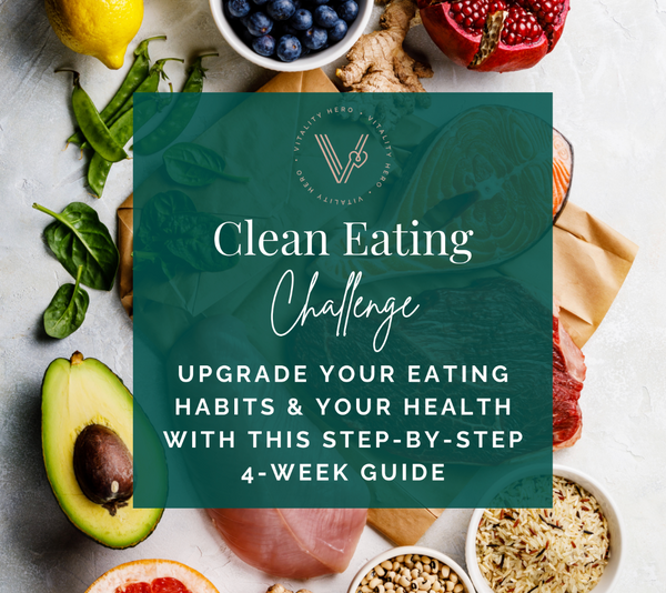 4 Week Clean Eating Challenge Michelle Nazaroff s Vitality Hero 4 week clean eating challenge michelle nazaroff s vitality hero